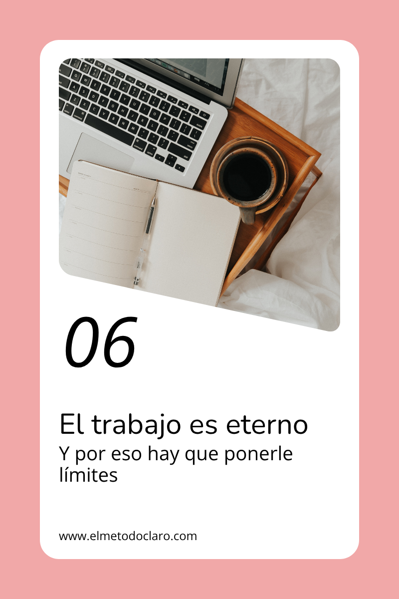El trabajo es eterno y por eso hay que ponerle límites